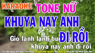 Khuya Nay Anh Đi Rồi Karaoke Tone Nữ Nhạc Sống  Phối Mới Dễ Hát  Nhật Nguyễn [upl. by Drofdeb184]