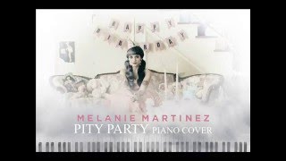 Melanie Martinez  Pity Party Piano Cover [upl. by Gerstner]