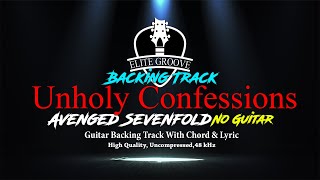 Unholy Confessions Backing Track  Avenged Sevenfold No Guitar [upl. by Luhem]