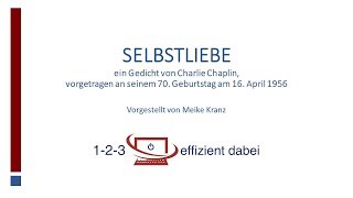 Selbstliebe  Ein Gedicht von Charlie Chaplin [upl. by Hebert]