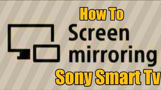 EP1 How To Connect quotScreen Mirroring To Sony Smart Tvquot [upl. by Nylkaj]