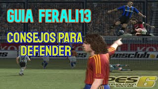 GUÍA ferali13 PES 6  DEFENSA [upl. by Mitzl431]