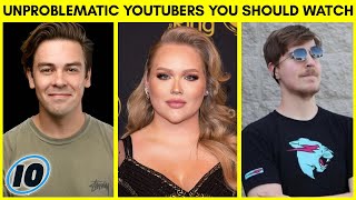 Top 10 Unproblematic YouTubers You Should Be Following [upl. by Paver]