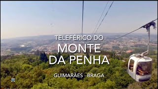 Teleférico do Monte da Penha  Guimarães Braga [upl. by Losyram]