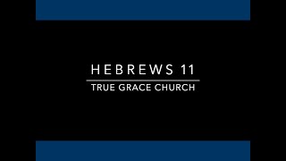 Hebrews 11 [upl. by Irat]