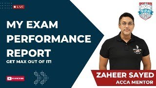 My Exam Performance Report  Zaheer Sayed ACCA [upl. by Nabala]