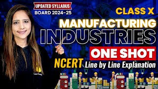 Manufacturing Industries One Shot SST 202425  Class 10th SST NCERT with Reema maam [upl. by Anirual]