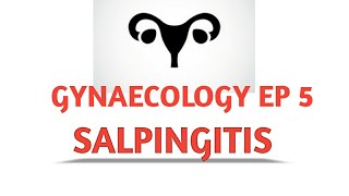 SALPINGITIS GYNAECOLOGY NURSING CAUSES FEATURES TREATMENT DIAGRAM DETAILED EXPLANATION [upl. by Nosille]