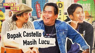 BOPAK CASTELLO GAYA BECANDA NYA GAK MASUK SAMA VINCENT DESTA MASA [upl. by Hankins]