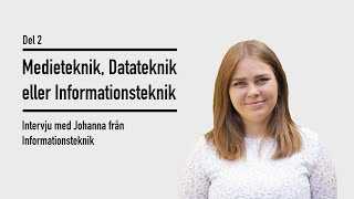 Medieteknik Datateknik eller Informationsteknik  Del 2 Intervju med en Informationsteknikstudent [upl. by Renae]