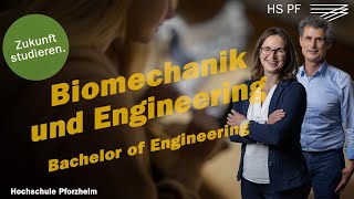 Biomechanik und Engineering  Bachelor of Engineering B Eng Studium an der Hochschule Pforzheim [upl. by Proulx791]