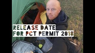 Release date for PCT PERMIT 2018  137 [upl. by Burkhardt]