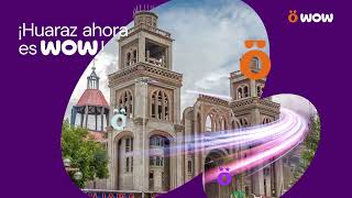 ¡Huaraz ahora es WOW 💜 WOW INTERNETWOW conéctateysorprende [upl. by Aelat]