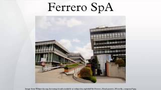 Ferrero SpA [upl. by Otreblasiul]