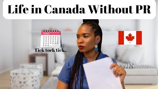 LIVING IN CANADA 🇨🇦 WITHOUT PERMANENT RESIDENCY PROS CONS AND OPTIONS [upl. by Lenard]