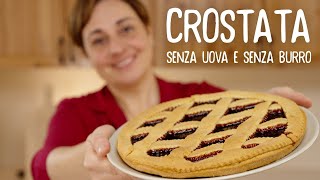 CROSTATA SEMPLICISSIMA SENZA UOVA E SENZA BURRO Ricetta Facile  Fatto in Casa da Benedetta [upl. by Garner]