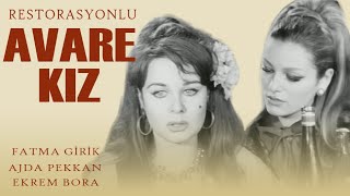 Avare Kız Türk Filmi  FULL  FATMA GİRİK  AJDA PEKKAN  EKREM BORA  RESTORASYONLU [upl. by Zeret]