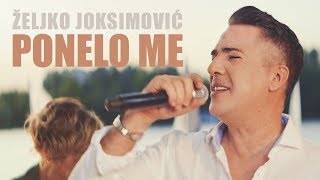 Željko Joksimović  Ponelo me Official Music Video 2018 [upl. by Terri871]