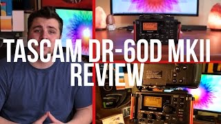 Tascam DR60D MkII Review and Zoom H4N Comparison [upl. by Melac]