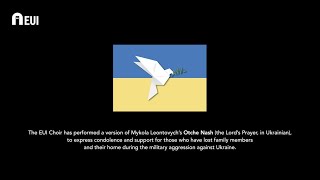 The EUI Choir sings Otche Nash  Отче наш in solidarity with Ukraine [upl. by Asirehc]