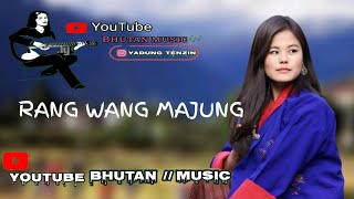 BHUTAN SONG  RANG WANG MAJUNG  BHUTAN LYRICS SONG bhutanmusic7263 [upl. by Deny]