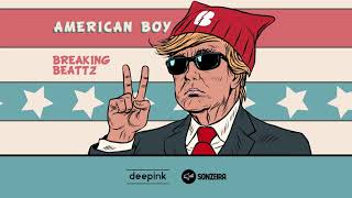 Breaking Beattz  American Boy Extended Mix [upl. by Dyer252]