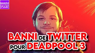 BANNI DE TWITTER POUR DEADPOOL 3 [upl. by Brick436]