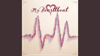 My Heartbeat [upl. by Junius]