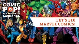 How To Fix Marvel Comics [upl. by Naelcm]