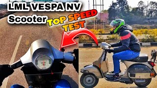 LML Vespa NV Scooter Top Speed Test  Vintage Scooter of India [upl. by Pain582]