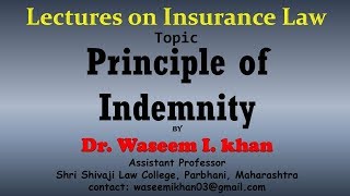 Principle of Indemnity  Principles of Insurance Contract  Lectures on Insurance Law [upl. by Potter]