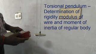 Torsional pendulum Determination of rigidity modulus of wire and moment of inertia of the disc [upl. by Connett]