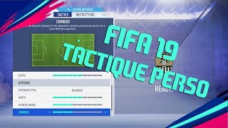 FIFA19  Tactique Perso 🔥🔥 [upl. by Aznecniv]