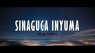 Sinaguca Inyuma lyrics and English translation KING JAMES [upl. by Nahtaj]