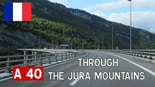 France A40 through the Jura Mountains [upl. by Aliel]