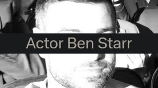 Actor Ben Starr [upl. by Madancy]