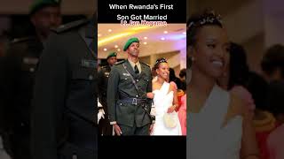 when son to Rwandas president paul kagame got married ❤🤭 [upl. by Ynogoham912]