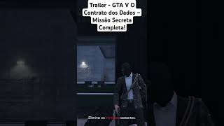 Trailer  GTA V O Contrato dos Dados – Missão Secreta Completa shorts [upl. by Ramyaj]