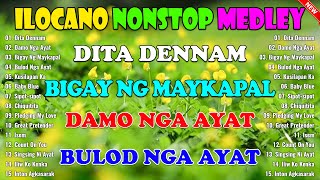 Most Ilocano Nonstop Relaxing 2024 🍀🍀🍀 Ilocano Songs 2024 Nonstop Medley [upl. by Theresina700]