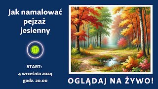 Jak namalować pejzaż jesienny LIVE [upl. by Rebme111]