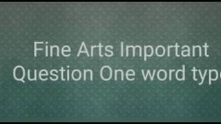 Fine arts important questions class 11class 11 important questions [upl. by Aerol]