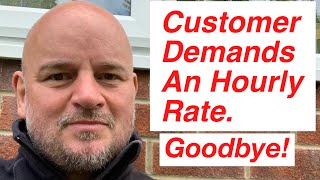 Customer Demands An Hourly Rate Goodbye gardening garden [upl. by Roderigo]