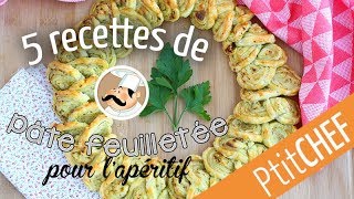 5 recettes pour lapéritif avec de la pâte feuilletée  Ptitchefcom [upl. by Mayfield]