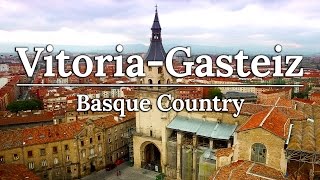 The Best of Vitoria Gasteiz  Basque Country Spain [upl. by Augusto625]