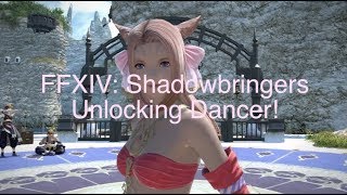 FFXIV Shadowbringers Unlocking Dancer [upl. by Ylicec261]