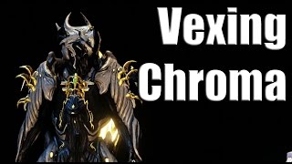 Warframe Builds Vexing Chroma [upl. by Anerahs749]