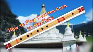 LessonHow to play Chorten Kora on flute [upl. by Mines]