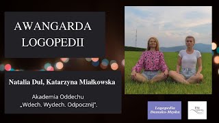 Akademia Oddechu  Natalia Dul Katarzyna Miałkowska  Awangarda Logopedii 13 [upl. by Leverett]