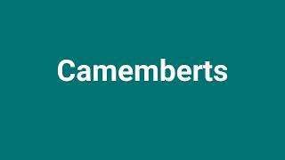 Camemberts Meaning and Pronunciation [upl. by Areyk]