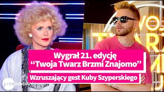 Kuba Szyperski wygrał 21 edycję „Twoja Twarz Brzmi Znajomo” Na co przekaże nagrodę [upl. by Heinrich709]